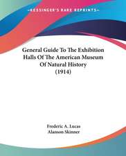 General Guide To The Exhibition Halls Of The American Museum Of Natural History (1914)