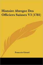 Histoire Abregee Des Officiers Suisses V3 (1781)