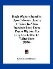 Hugh Walpole Stumbles Upon Priceless Literary Treasure In A San Francisco Book Shop