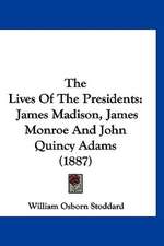 The Lives Of The Presidents