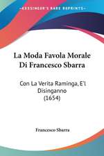 La Moda Favola Morale Di Francesco Sbarra