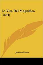 La Vita Del Magnifico (1544)