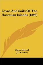 Lavas And Soils Of The Hawaiian Islands (1898)