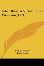 Liber Rosarii Virtutum Et Vitiorum (1571)