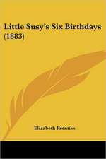 Little Susy's Six Birthdays (1883)