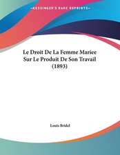 Le Droit De La Femme Mariee Sur Le Produit De Son Travail (1893)