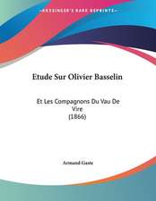 Etude Sur Olivier Basselin