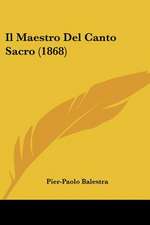 Il Maestro Del Canto Sacro (1868)