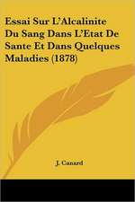 Essai Sur L'Alcalinite Du Sang Dans L'Etat De Sante Et Dans Quelques Maladies (1878)