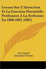 Lecons Sur L'Attraction Et La Fonction Potentielle Professees A La Sorbonne En 1890-1891 (1892)