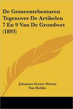 De Gemeentebesturen Tegenover De Artikelen 7 En 9 Van De Grondwet (1893)