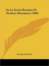 Su La Storia Romana Di Teodoro Mommsen (1869)