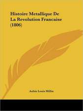 Histoire Metallique De La Revolution Francaise (1806)