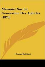 Memoire Sur La Generation Des Aphides (1870)