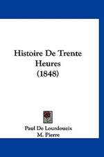 Histoire De Trente Heures (1848)