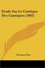 Etude Sur Le Cantique Des Cantiques (1863)