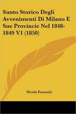 Sunto Storico Degli Avvenimenti Di Milano E Sue Provincie Nel 1848-1849 V1 (1850)