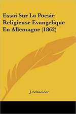 Essai Sur La Poesie Religieuse Evangelique En Allemagne (1862)