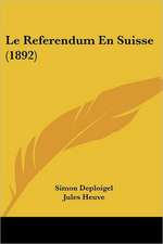 Le Referendum En Suisse (1892)