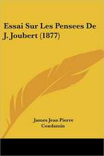 Essai Sur Les Pensees De J. Joubert (1877)