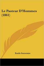 Le Pasteur D'Hommes (1861)