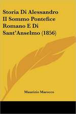 Storia Di Alessandro II Sommo Pontefice Romano E Di Sant'Anselmo (1856)