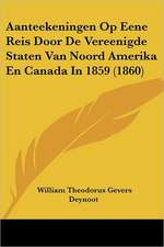 Aanteekeningen Op Eene Reis Door De Vereenigde Staten Van Noord Amerika En Canada In 1859 (1860)