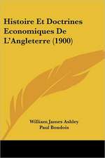 Histoire Et Doctrines Economiques De L'Angleterre (1900)