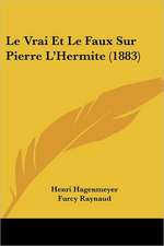 Le Vrai Et Le Faux Sur Pierre L'Hermite (1883)