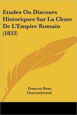 Etudes Ou Discours Historiques Sur La Chute de L'Empire Romain (1833)