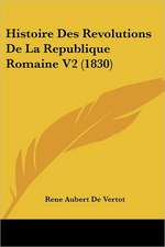 Histoire Des Revolutions de La Republique Romaine V2 (1830)