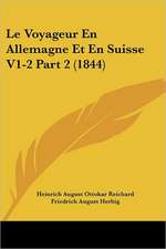 Le Voyageur En Allemagne Et En Suisse V1-2 Part 2 (1844)