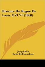 Histoire Du Regne De Louis XVI V3 (1860)