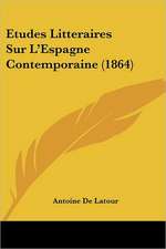 Etudes Litteraires Sur L'Espagne Contemporaine (1864)