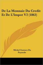 De La Monnaie Du Credit Et De L'Impot V2 (1863)