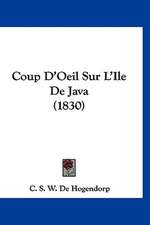 Coup D'Oeil Sur L'Ile De Java (1830)