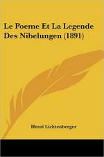 Le Poeme Et La Legende Des Nibelungen (1891)