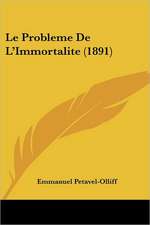 Le Probleme De L'Immortalite (1891)