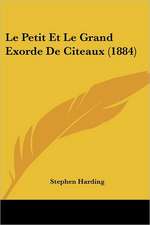 Le Petit Et Le Grand Exorde De Citeaux (1884)