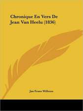 Chronique En Vers De Jean Van Heelu (1836)