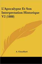 L'Apocalypse Et Son Interpretation Historique V2 (1888)