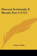 Discorsi Scritturali, E Morali, Part 3 (1717)