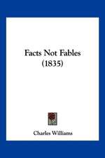 Facts Not Fables (1835)