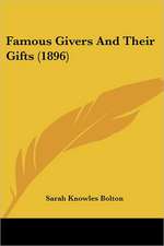 Famous Givers And Their Gifts (1896)