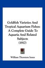 Goldfish Varieties And Tropical Aquarium Fishes