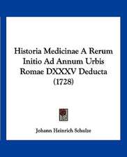 Historia Medicinae A Rerum Initio Ad Annum Urbis Romae DXXXV Deducta (1728)