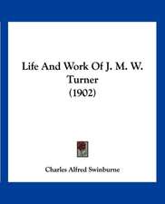 Life And Work Of J. M. W. Turner (1902)