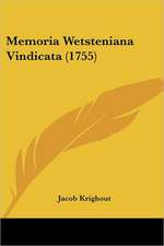 Memoria Wetsteniana Vindicata (1755)