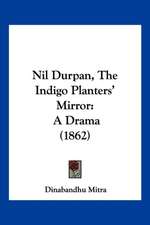 Nil Durpan, The Indigo Planters' Mirror