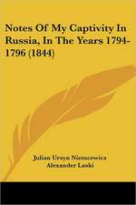 Notes Of My Captivity In Russia, In The Years 1794-1796 (1844)